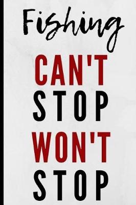 Book cover for Fishing Can't Stop Won't Stop