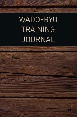 Book cover for Wado-Ryu Training Journal