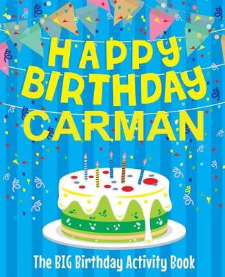 Book cover for Happy Birthday Carman - The Big Birthday Activity Book