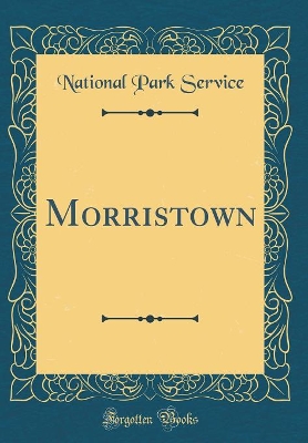 Book cover for Morristown (Classic Reprint)