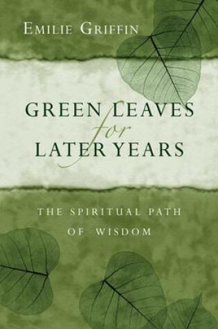 Cover of Green Leaves for Later Years
