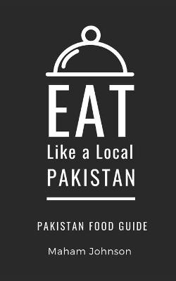 Book cover for Eat Like a Local- Pakistan