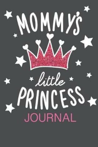 Cover of Mommy's Little Princess Journal
