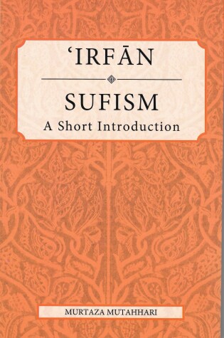 Cover of Irfan: Sufism a Short Introduction