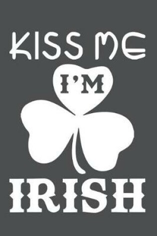 Cover of Kiss Me I'm Irish