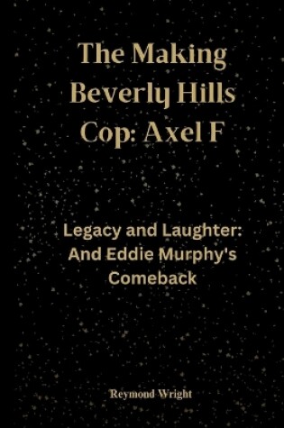 Cover of The Making Beverly Hills Cop