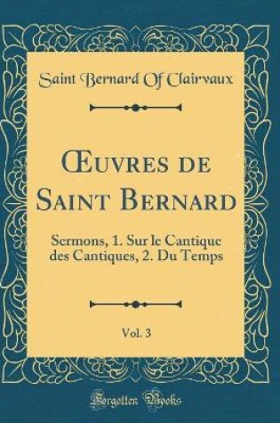 Cover of Oeuvres de Saint Bernard, Vol. 3