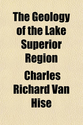 Book cover for The Geology of the Lake Superior Region