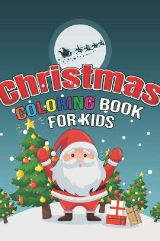 Cover of Christmas Coloring Book For Kids