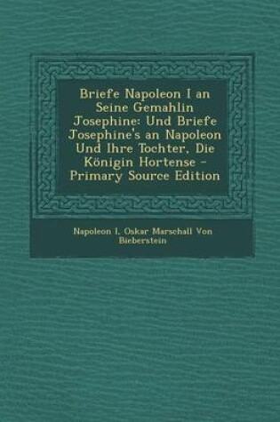 Cover of Briefe Napoleon I an Seine Gemahlin Josephine