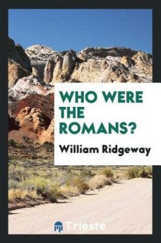 Cover of Who Were the Romans?