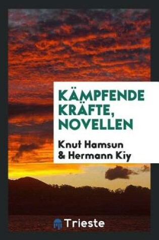 Cover of K mpfende Kr fte, Novellen