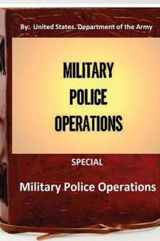 Cover of Military Police Operations . SPECIAL ( By