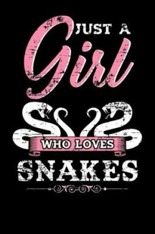 Cover of Just a Girl Who Loves Snakes