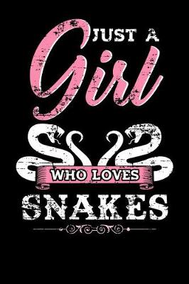 Book cover for Just a Girl Who Loves Snakes