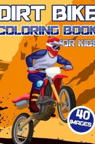 Cover of Dirt Bike Coloring Book for Kids