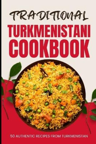 Cover of Traditional Turkmenistani Cookbook