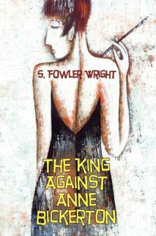 Cover of The King Against Anne Bickerton