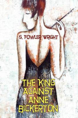 Book cover for The King Against Anne Bickerton