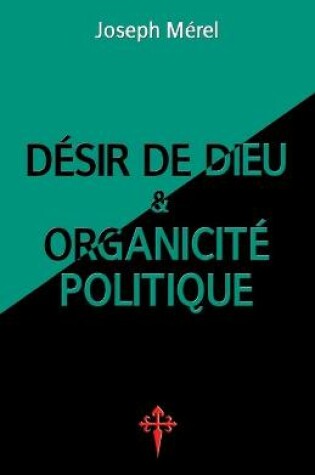 Cover of Desir de Dieu et organicite politique