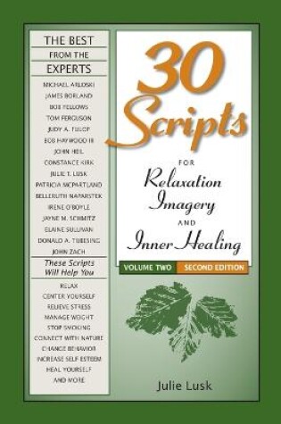 Cover of 30 Scripts for Relaxation, Imagery & Inner Healing, Volume 2 - Second Edition