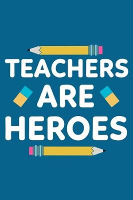 Book cover for Teachers Are Heroes