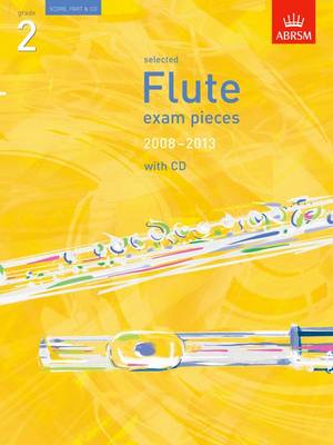 Cover of Selected Flute Exam Pieces 2008-2013, Grade 2 Score, Part & CD