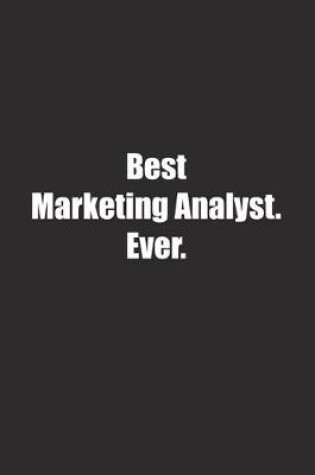 Cover of Best Marketing Analyst. Ever.