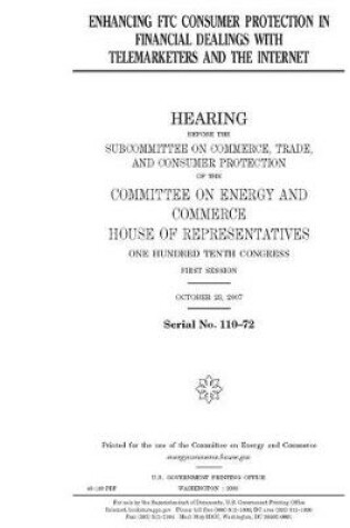 Cover of Enhancing FTC consumer protection in financial dealings with telemarketers and the Internet