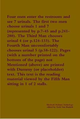 Book cover for Four men enter the restroom and see 7 urinals. The first two men choose urinals 1 and 7 (represented by p.7-45 and  p.241-280). The Third Man chooses urinal 4 (or p.124-133). The Fourth Man uncomfortably chooses urinal 5  (p.58-122)...