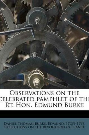 Cover of Observations on the Celebrated Pamphlet of the Rt. Hon. Edmund Burke