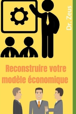 Cover of Reconstruire votre modèle économique