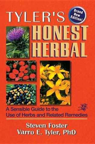 Cover of Tyler's Honest Herbal: A Sensible Guide to the Use of Herbs and Related Remedies