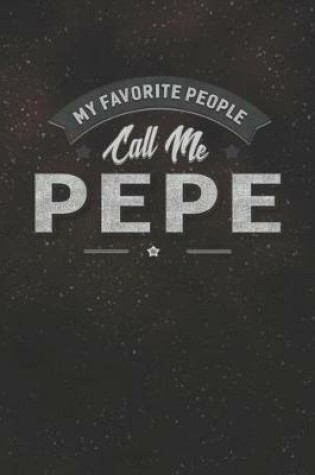 Cover of My Favorite People Call Me Pepe