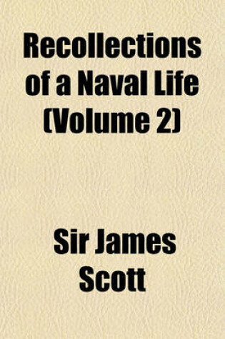 Cover of Recollections of a Naval Life Volume 2