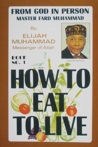 Cover of How to Eat to Live, Book 1