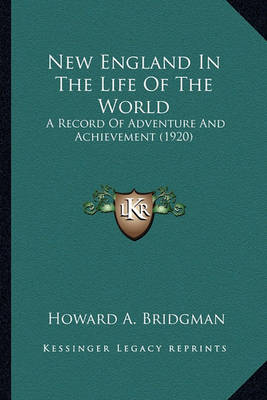 Book cover for New England in the Life of the World New England in the Life of the World