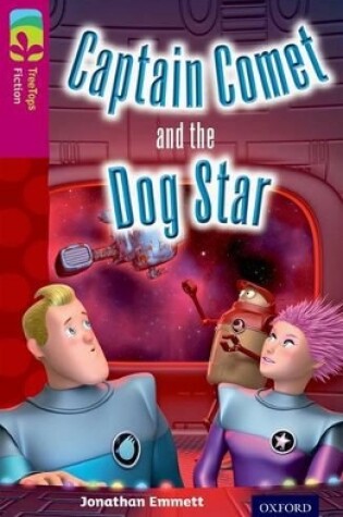 Cover of Oxford Reading Tree TreeTops Fiction: Level 10: Captain Comet and the Dog Star