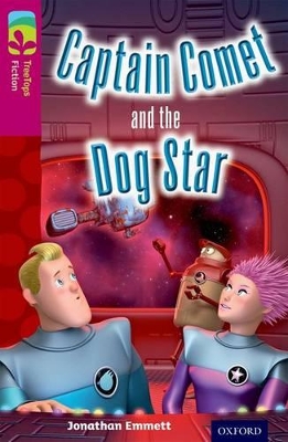 Book cover for Oxford Reading Tree TreeTops Fiction: Level 10: Captain Comet and the Dog Star
