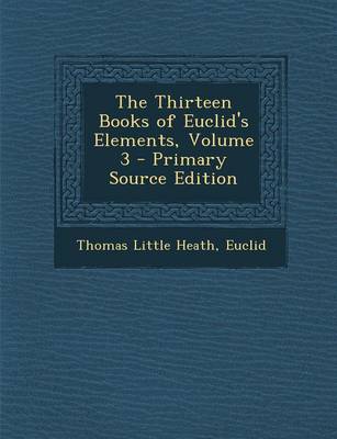 Book cover for The Thirteen Books of Euclid's Elements, Volume 3