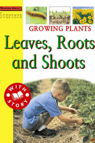 Cover of L3: Growing Plants - Leaves Roots and Shoots