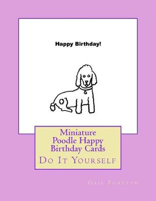 Book cover for Miniature Poodle Happy Birthday Cards