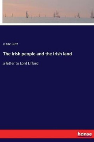 Cover of The Irish people and the Irish land