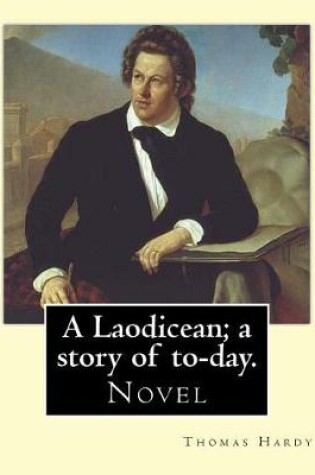 Cover of A Laodicean; a story of to-day. By