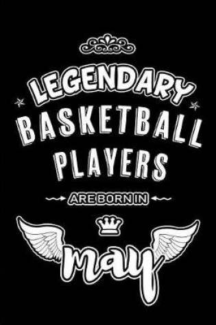 Cover of Legendary Basketball Players are born in May