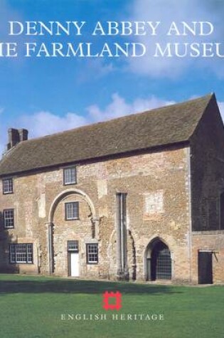 Cover of Denny Abbey and the Farmland Museum