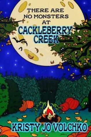 Cover of There Are No Monsters at Cackleberry Creek