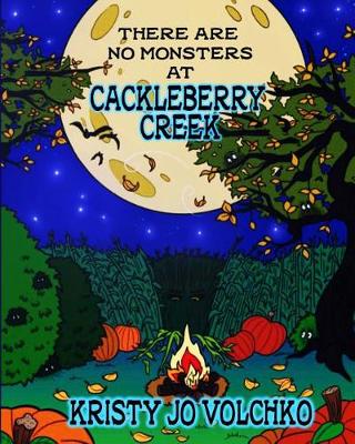 Cover of There Are No Monsters at Cackleberry Creek