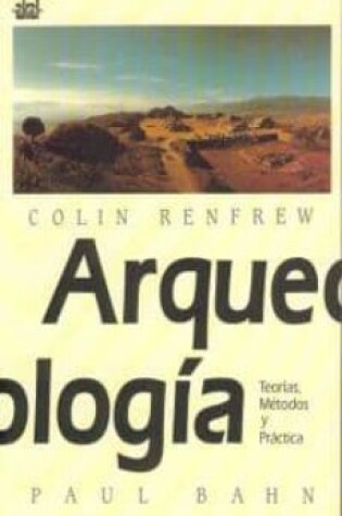Cover of Arqueologia - Teorias, Metodos y Practicas