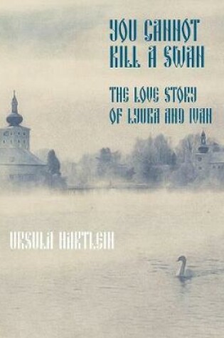 Cover of You Cannot Kill a Swan